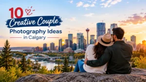 10 Creative Couple Photography Ideas in Calgary: Locations, Poses & Styling Guide